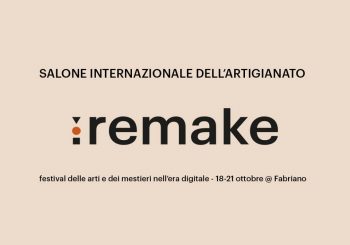 Salone Internazionale dell’Artigianato e Remake Festival
